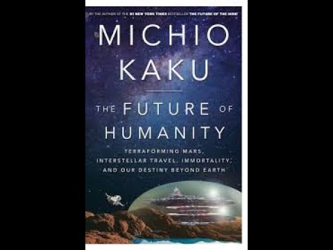 The Future of Humanity by Michio Kaku Book Summary - Review (AudioBook)